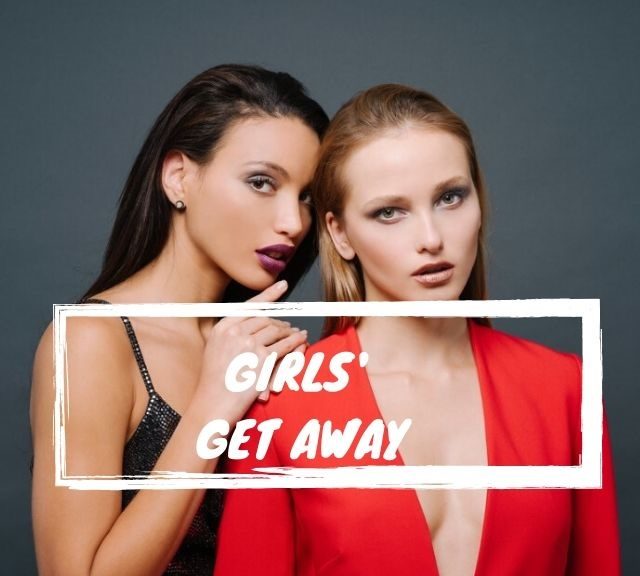 girls getaway